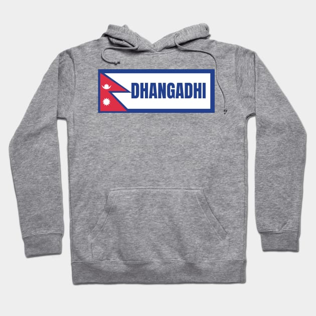 Dhangadhi City with Nepal Flag Hoodie by aybe7elf